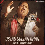 Ustad Sultan Khan - Artist In Spotlight - Dilshad Khan Song Download